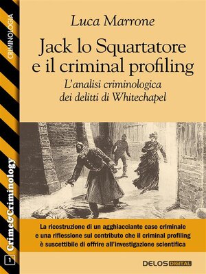 cover image of Jack lo Squartatore e il criminal profiling. L'analisi criminologica dei delitti di Whitechapel